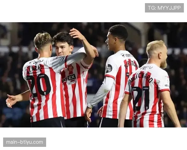 桑德兰年轻防线经验积累不足 关键比赛防守决策失误代价高昂